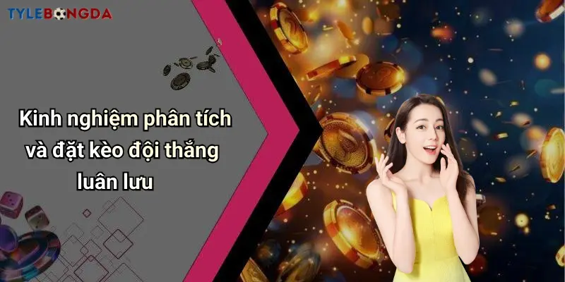 Kinh nghiệm phân tích và đặt kèo đội thắng luân lưu