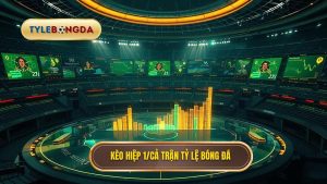 Kèo hiệp 1 Cả trận TỶ LỆ BÓNG ĐÁ