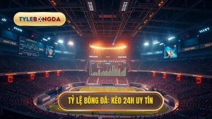 Tỷ Lệ Bóng Đá Kèo 24h Uy Tín